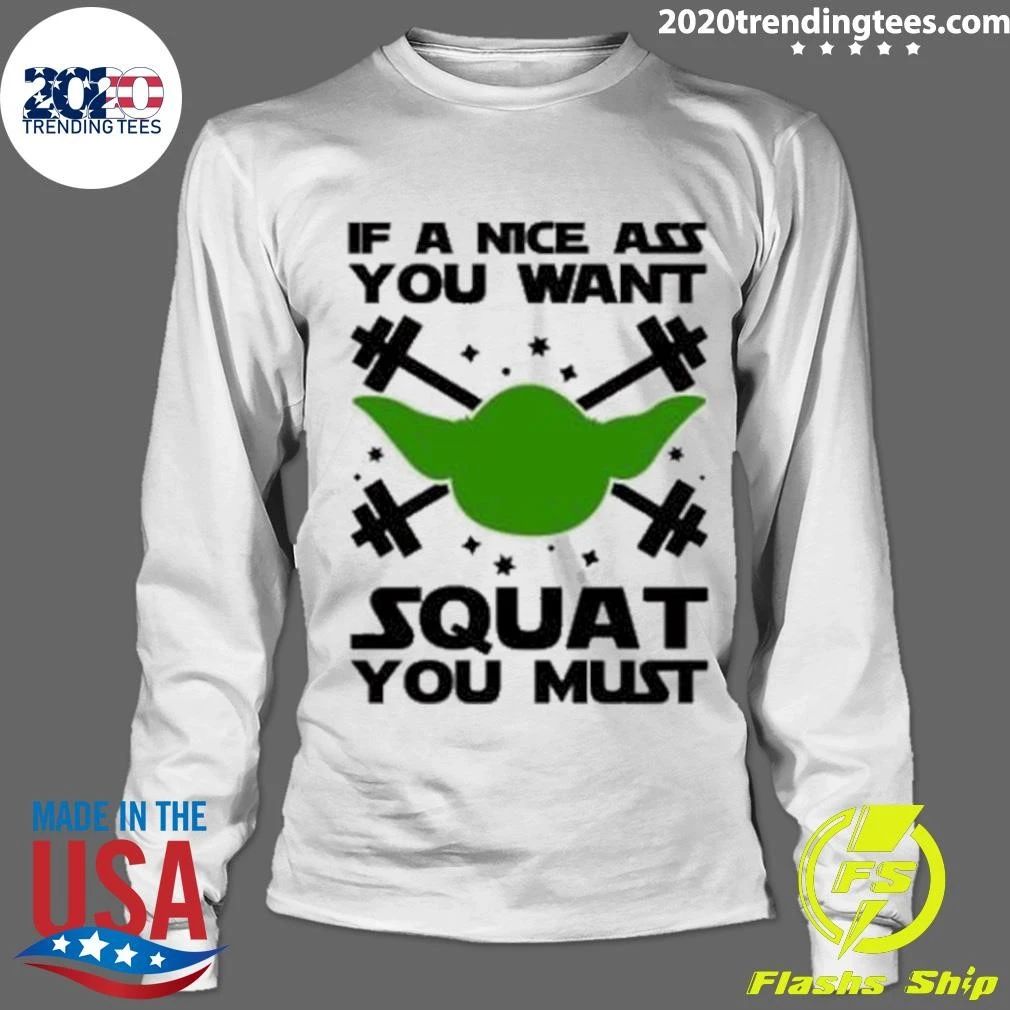 If A Nice Ass You Want Squat You Must Shirt
