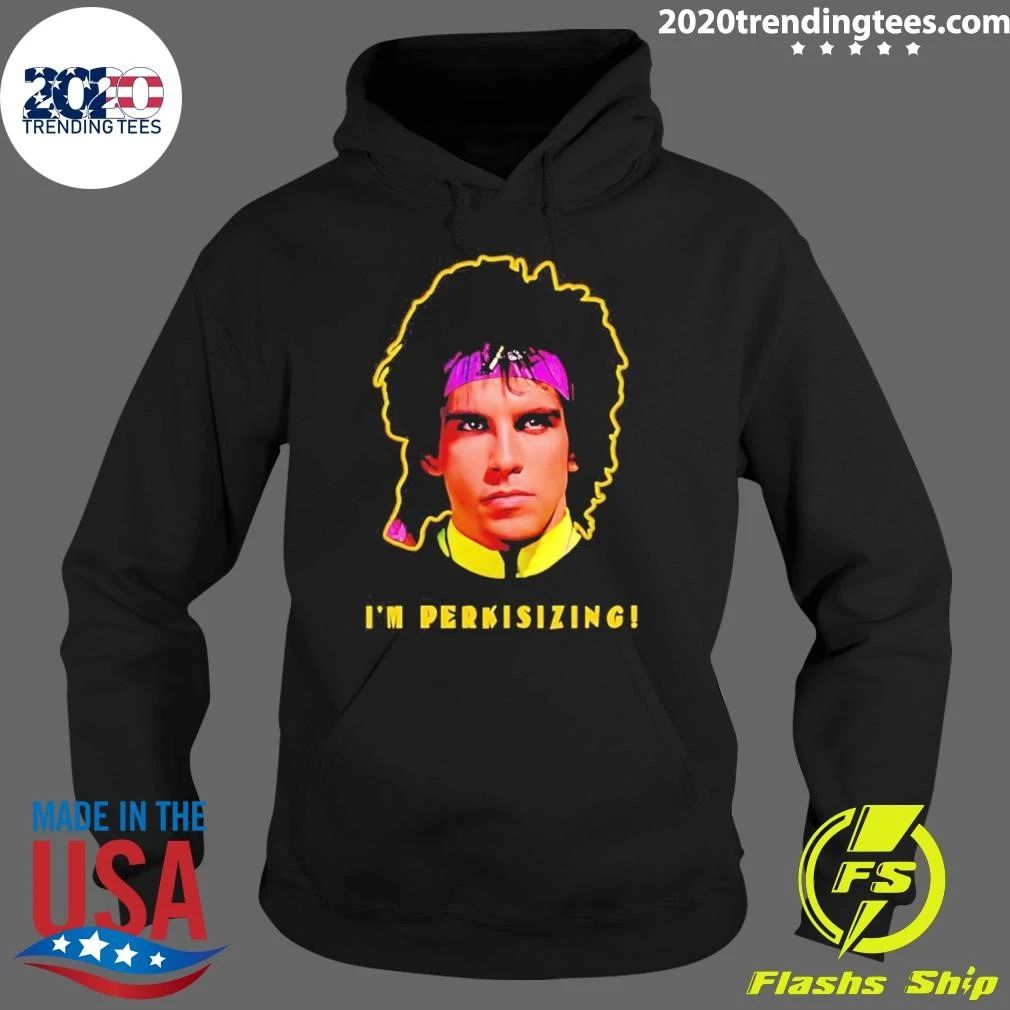 I’m Perkisizing Heavyweights Ben Stiller Shirt