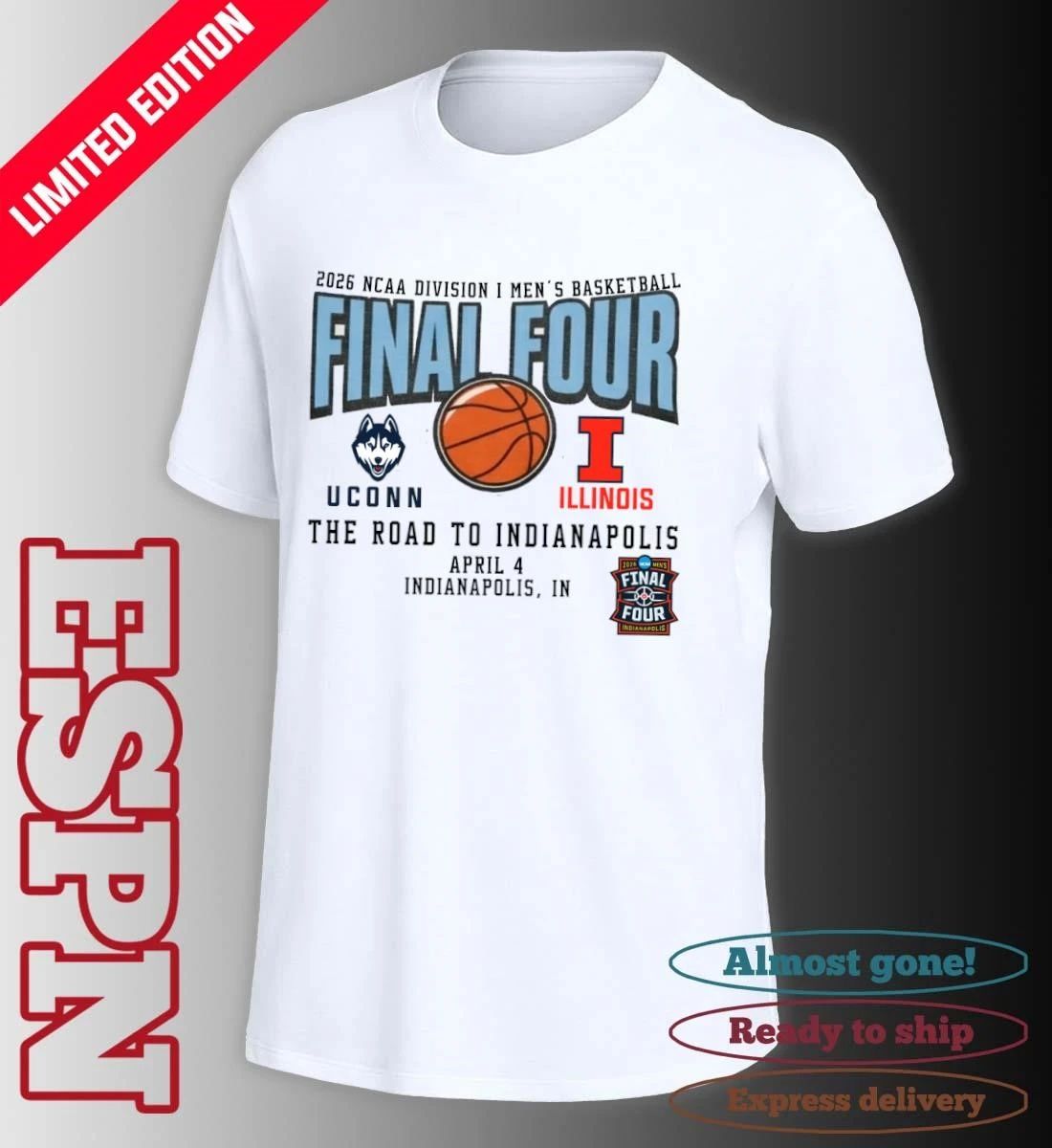 UConn Huskies Vs Illinois Fighting Illini 2026 NCAA DI Men’s Basketball Tournament March Madness Final 4 T-Shirt