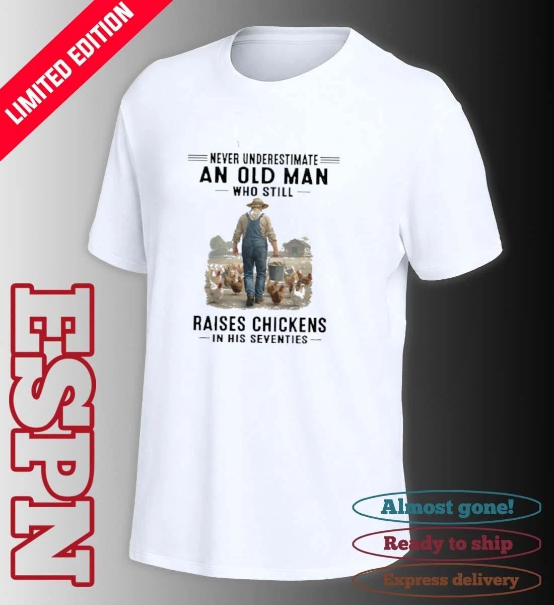 Never Underestimate An Old Man Who Still Raises Chickens In His Seventies 70s Shirt