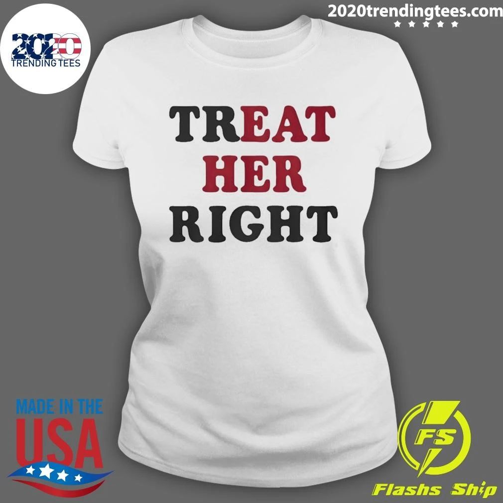 Treat Her Right Eat Her T-Shirt