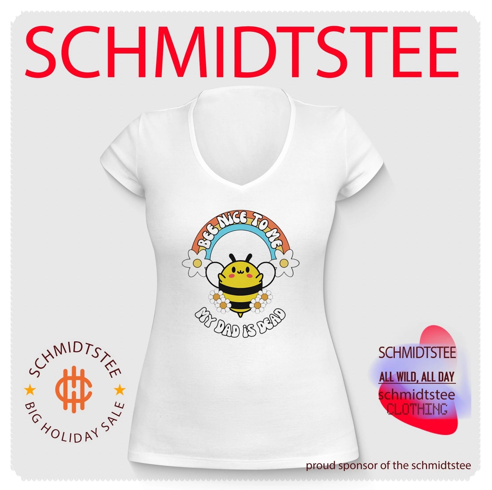Bee Nice to Me My Dad Is Dead dark humor shirt