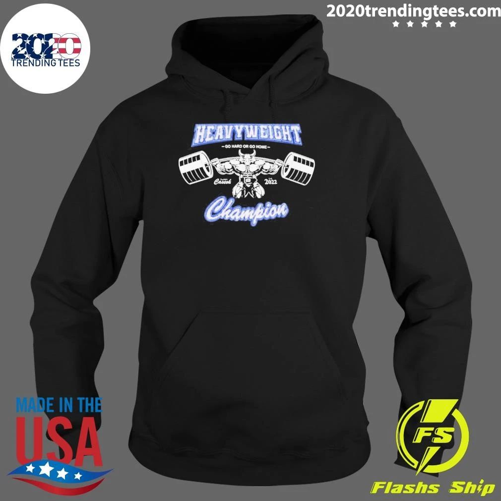 Caseoh Heavyweight Champions Go Hard Or Go Home Shirt