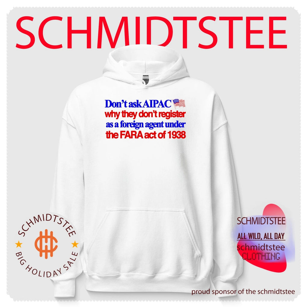 Don’t Ask AIPAC Why They Don’t Register as a Foreign Agent Under FARA Act of 1938 shirt