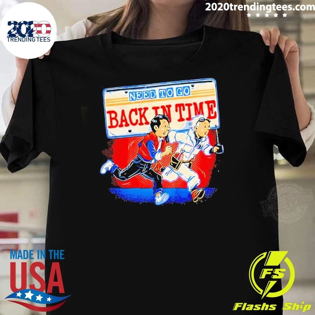 Need To Go Back In Time License Plate Time Travel Cartoon Shirt