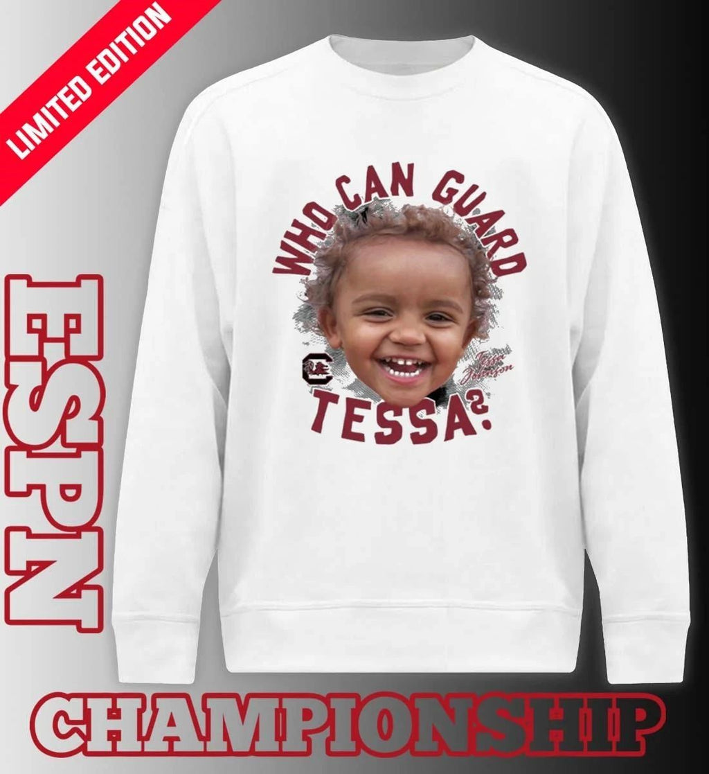 South Carolina Women’s Basketball Chloe Kitts Tessa Johnson Who Can Guard Tessa shirt