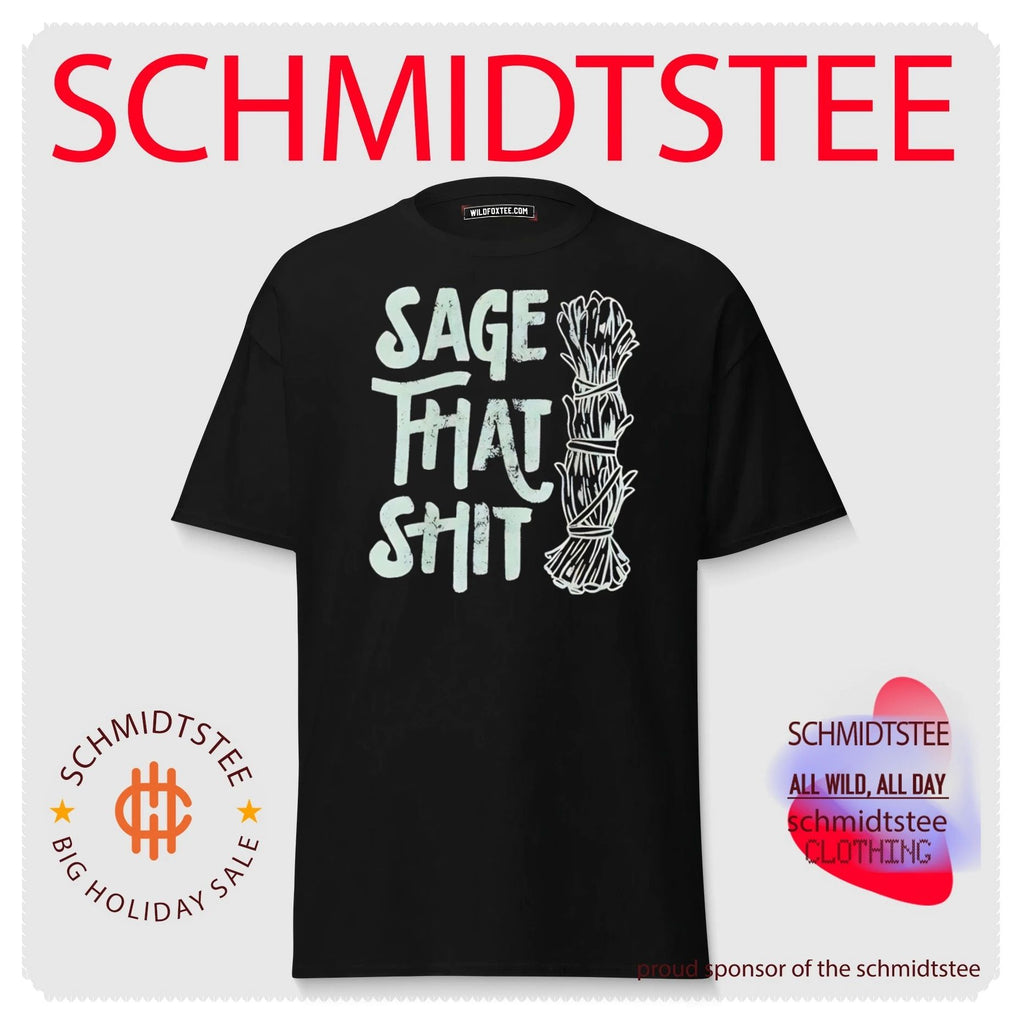 Sage that shit shirt