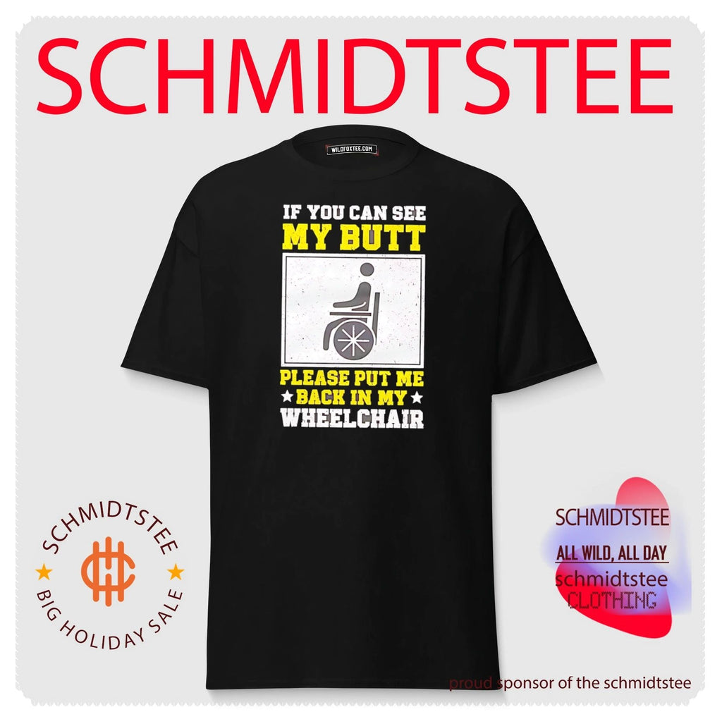 If you can see my butt please put me back in my wheelchair vintage shirt