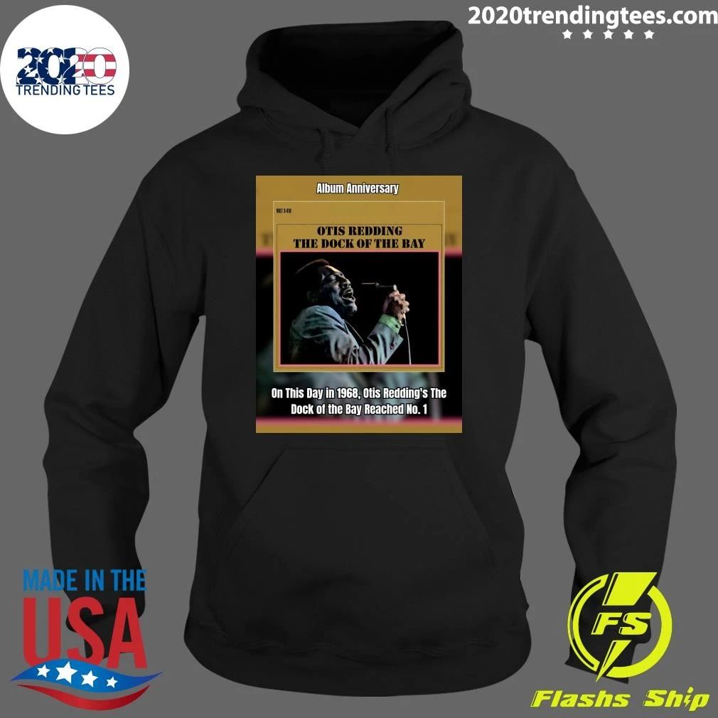 Otis Redding The Dock Of The Bay On This Day In 1968, Otis Redding’s The Dock Of The Bay Reached No. 1 Shirt