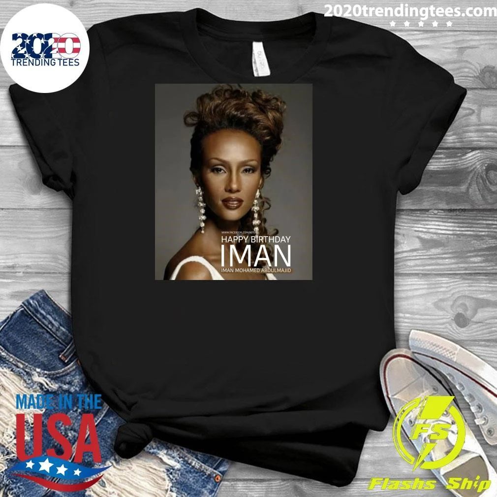 Happy 71st Birthday to Iman Mohamed Abdulmajid Shirt