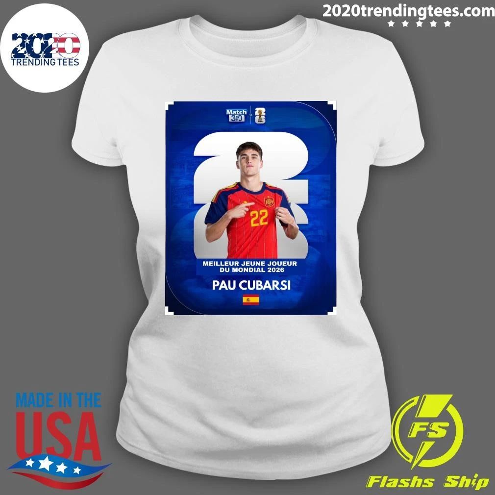 Pau Cubarsí Élu Meilleur Jeune Joueur De La Coupe Du Monde 2026 Par La FIFA Shirt