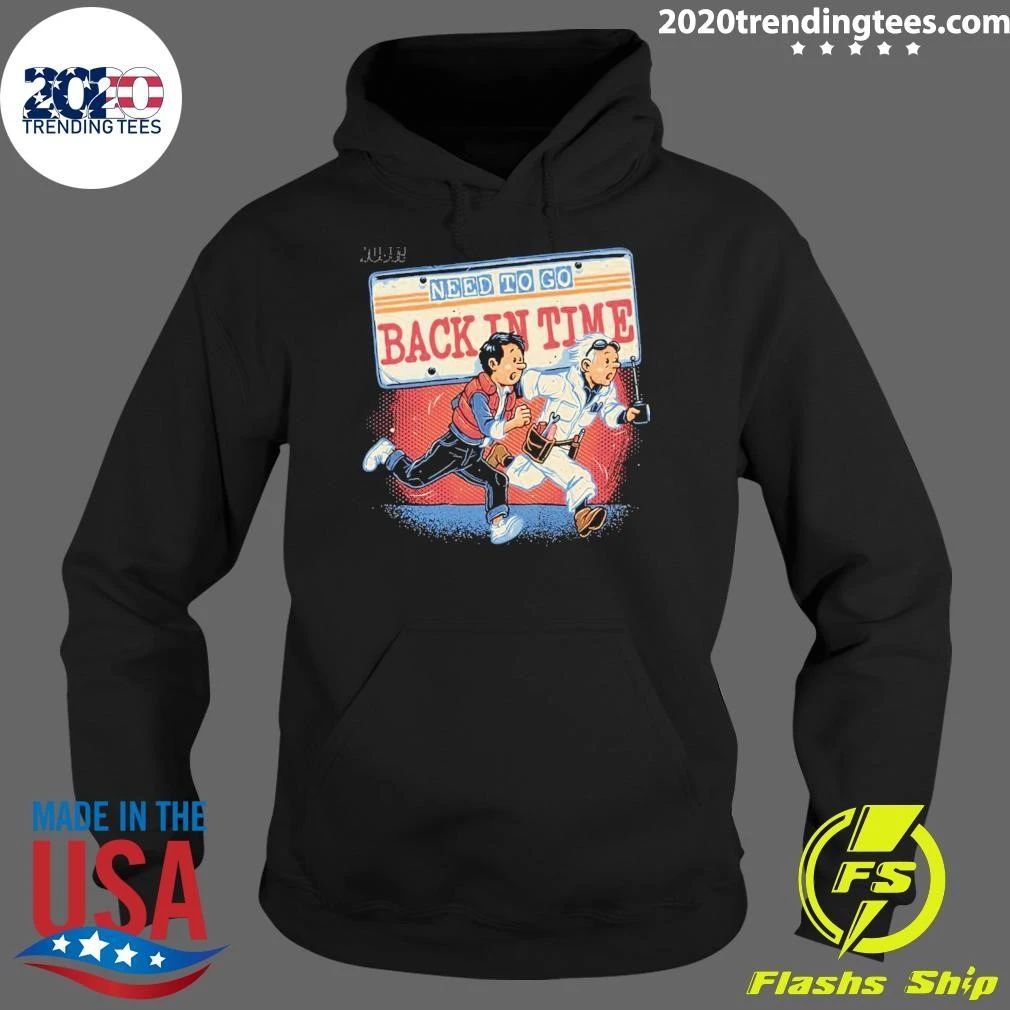 Need To Go Back In Time Shirt