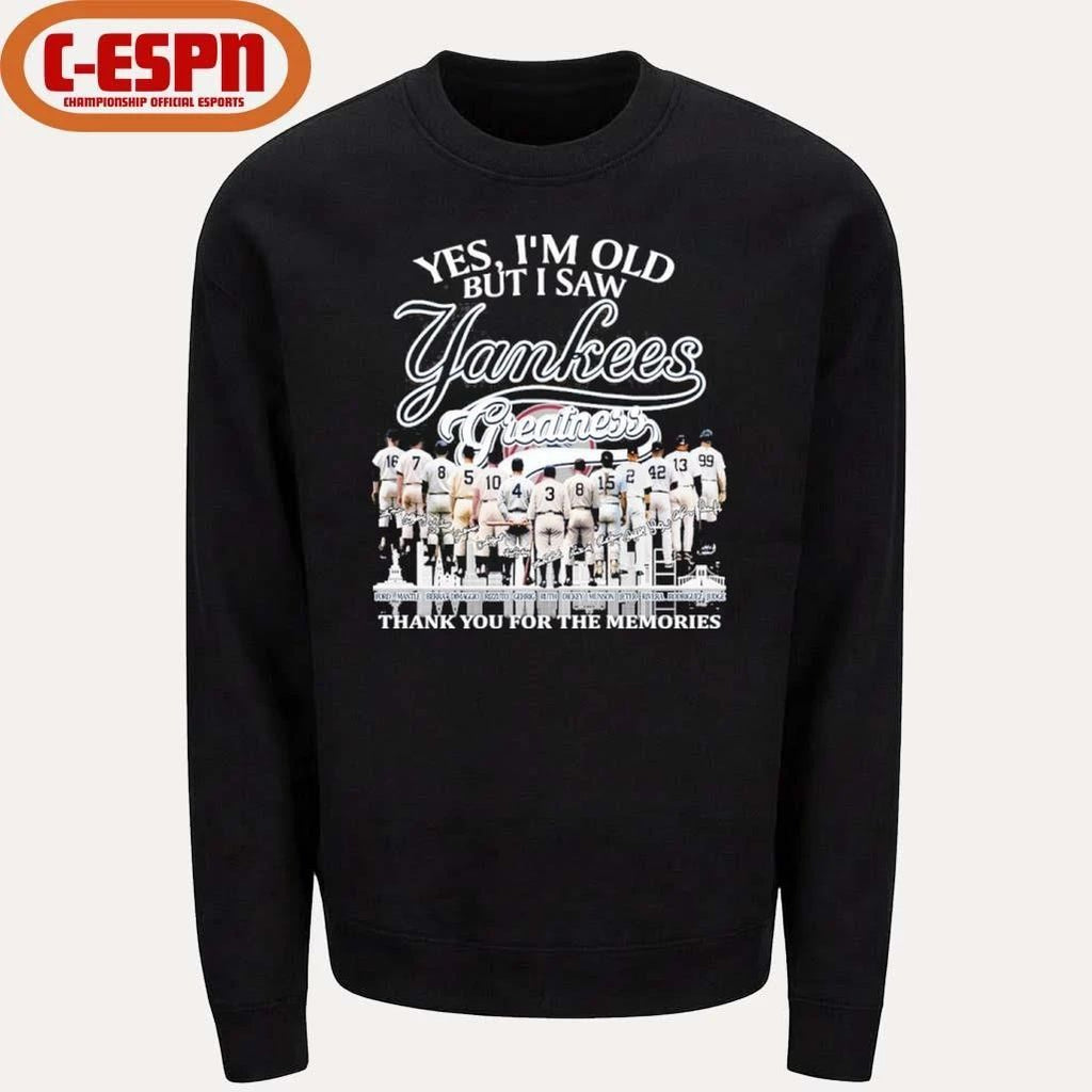 Yes, I’m Old But I Saw New york Yankees Greatness For Fan T-Shirt