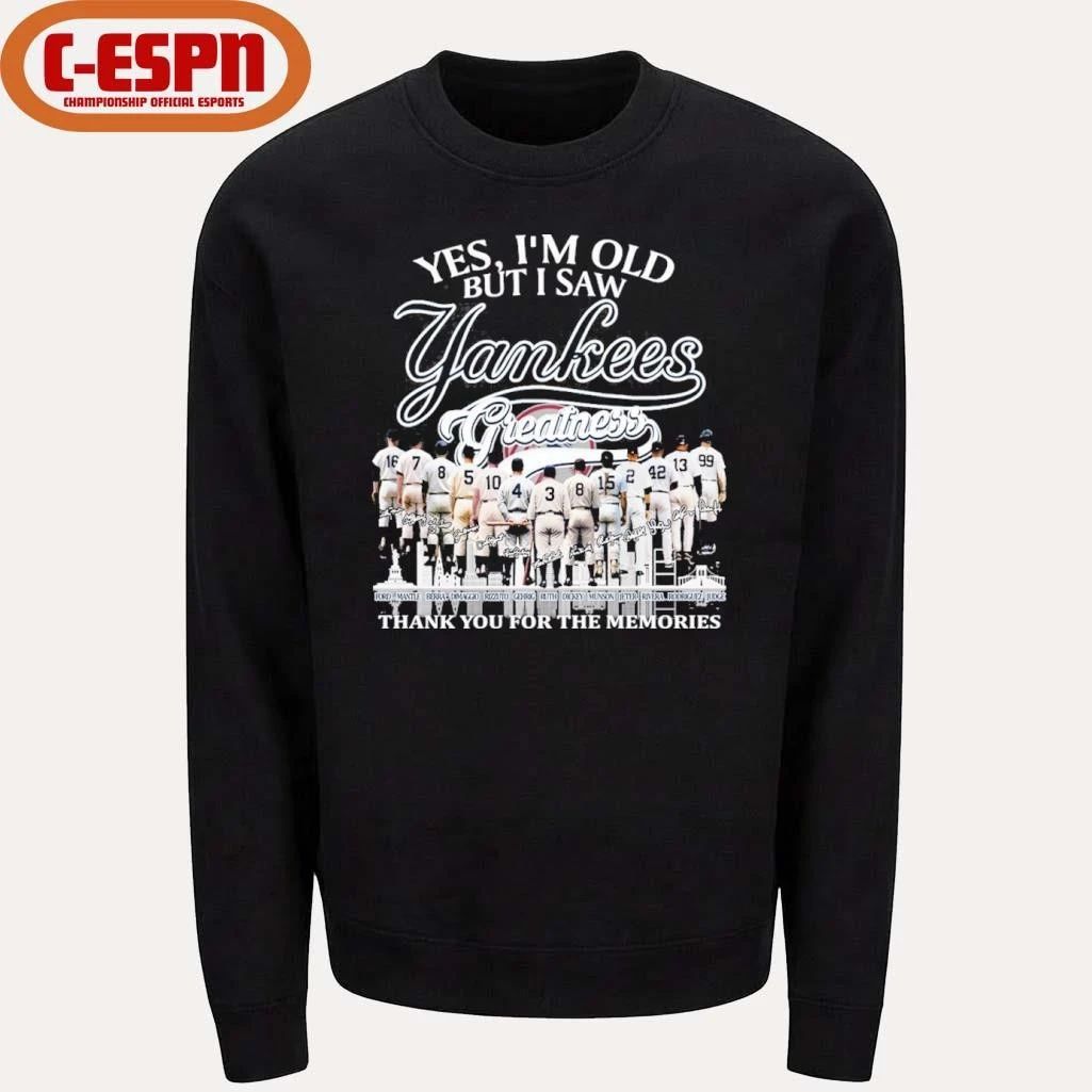 Yes, I’m Old But I Saw New york Yankees Greatness For Fan T-Shirt