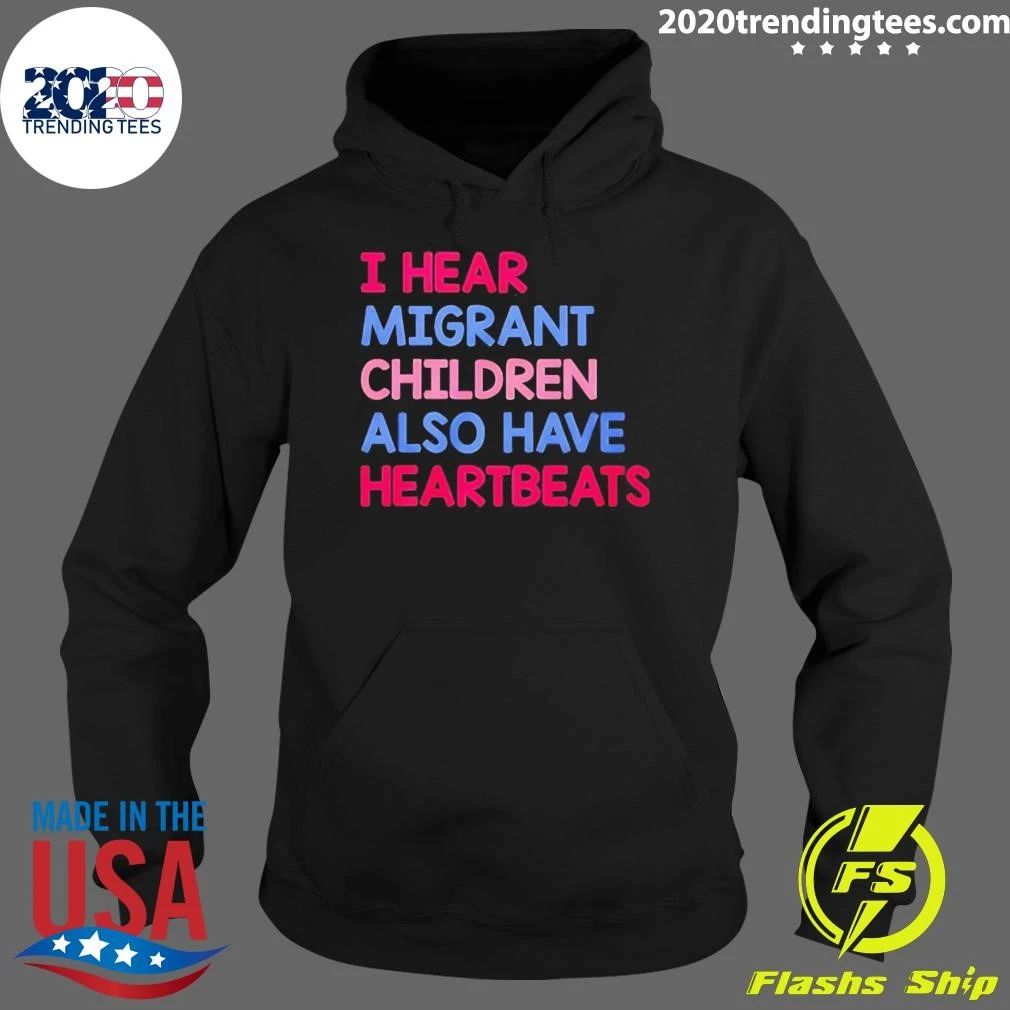 I Hear Migrant Children Also Have Heartbeats Shirt