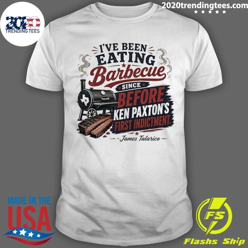 I’ve Been Eating Barbecue Since Before Ken Paxton’s First Indictment James Talarico Shirt