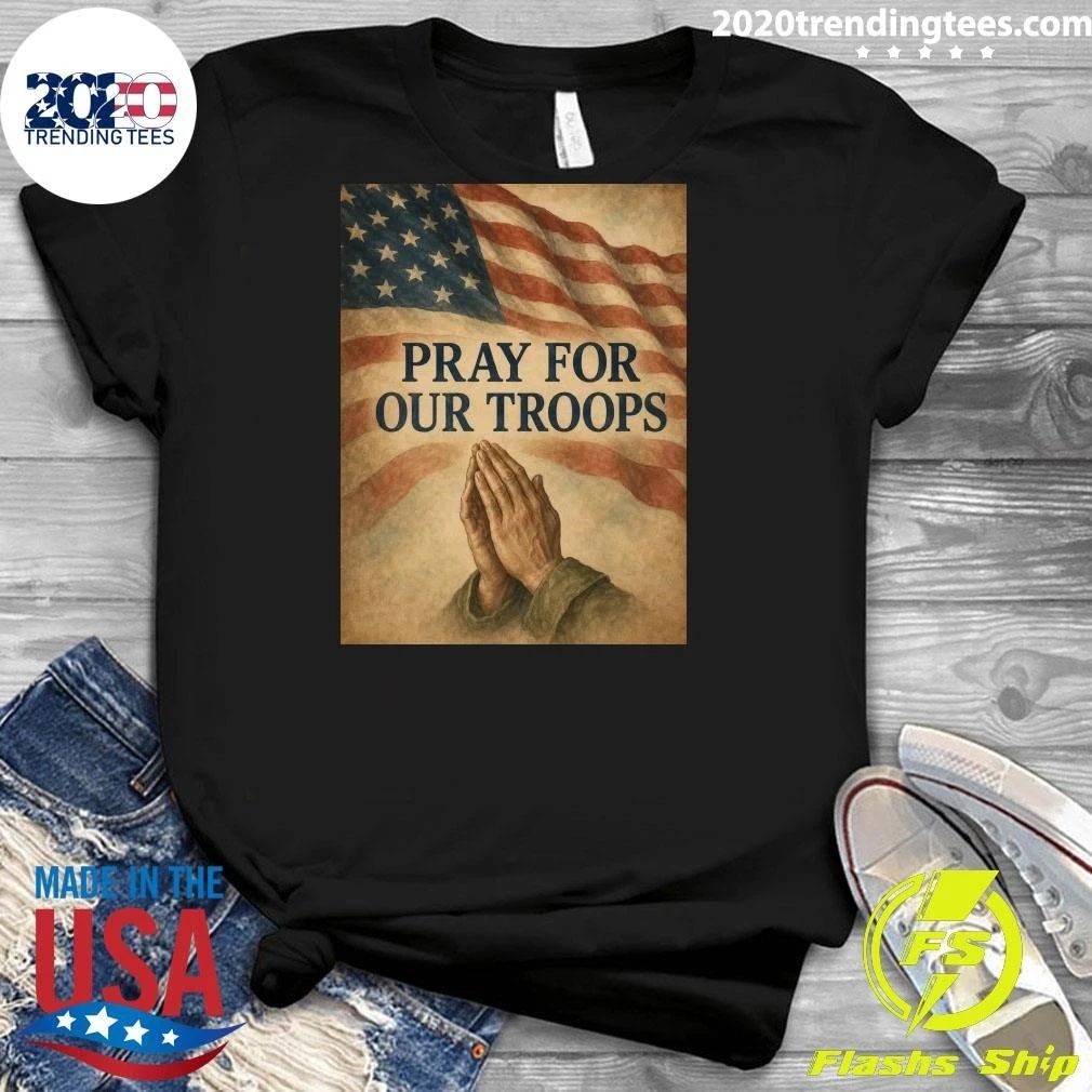 American Flag Pray For Our Troops Shirt
