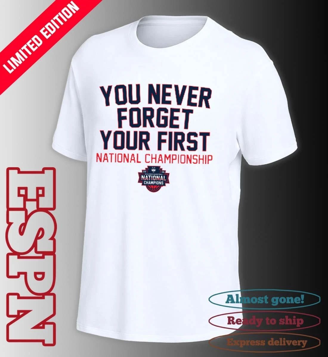 UConn Huskies Men’s Basketball You Never Forget Your First National Championship 2026 Shirt