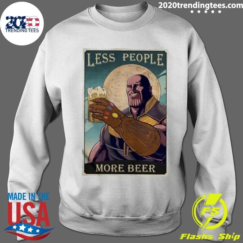 Thanos Less People Beer Shirt
