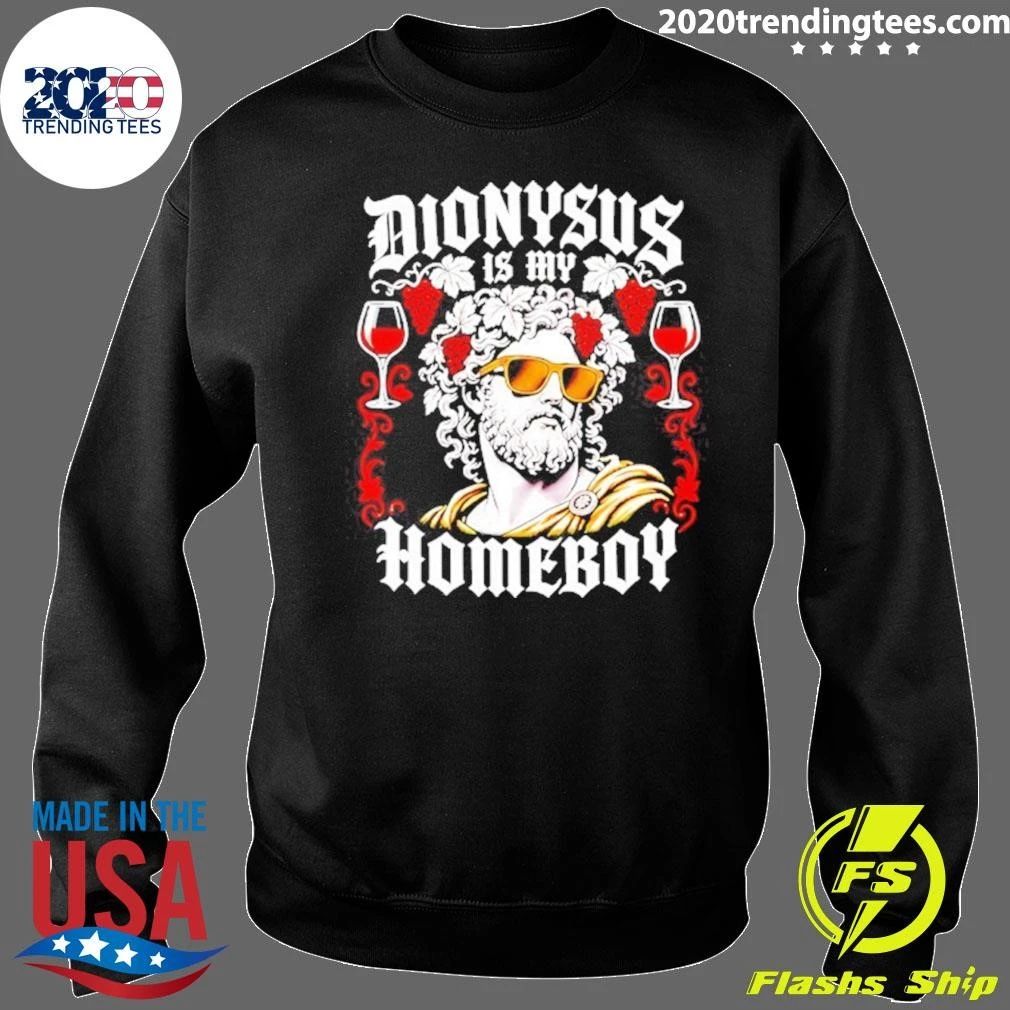 Dionysus Is My Homeboy Greek Mythology Shirt