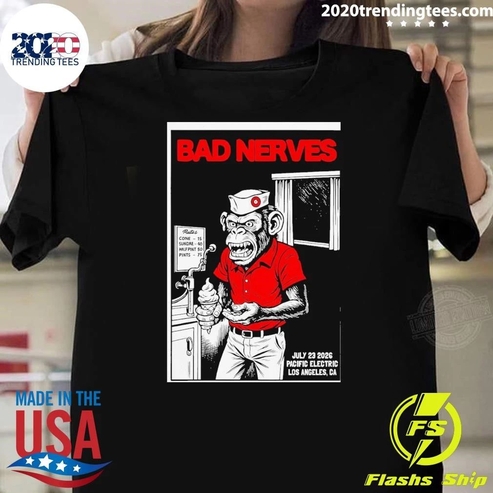 Bad Nerves July 23 2026 Pacific Electric In Los Angeles Shirt