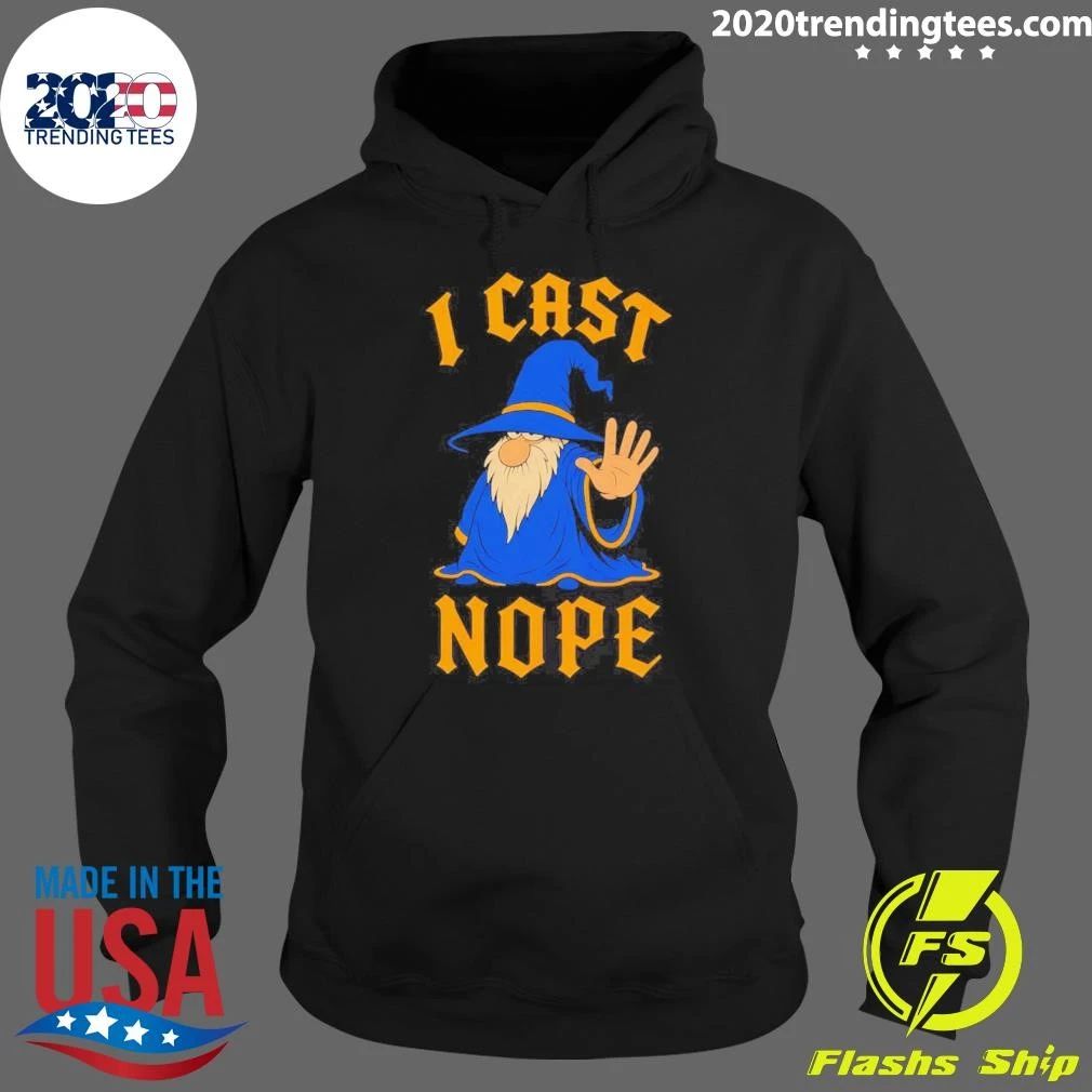I Cast Nope Wizard Magic Shirt