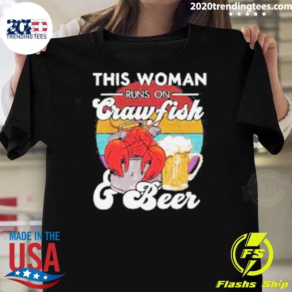 This Woman Runs on Crawfish and Beer Shirt