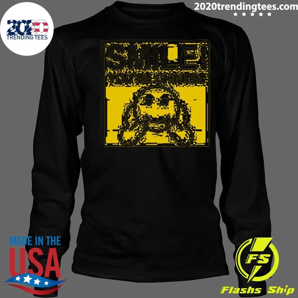 Smile You’re Chinese Sticker Shirt