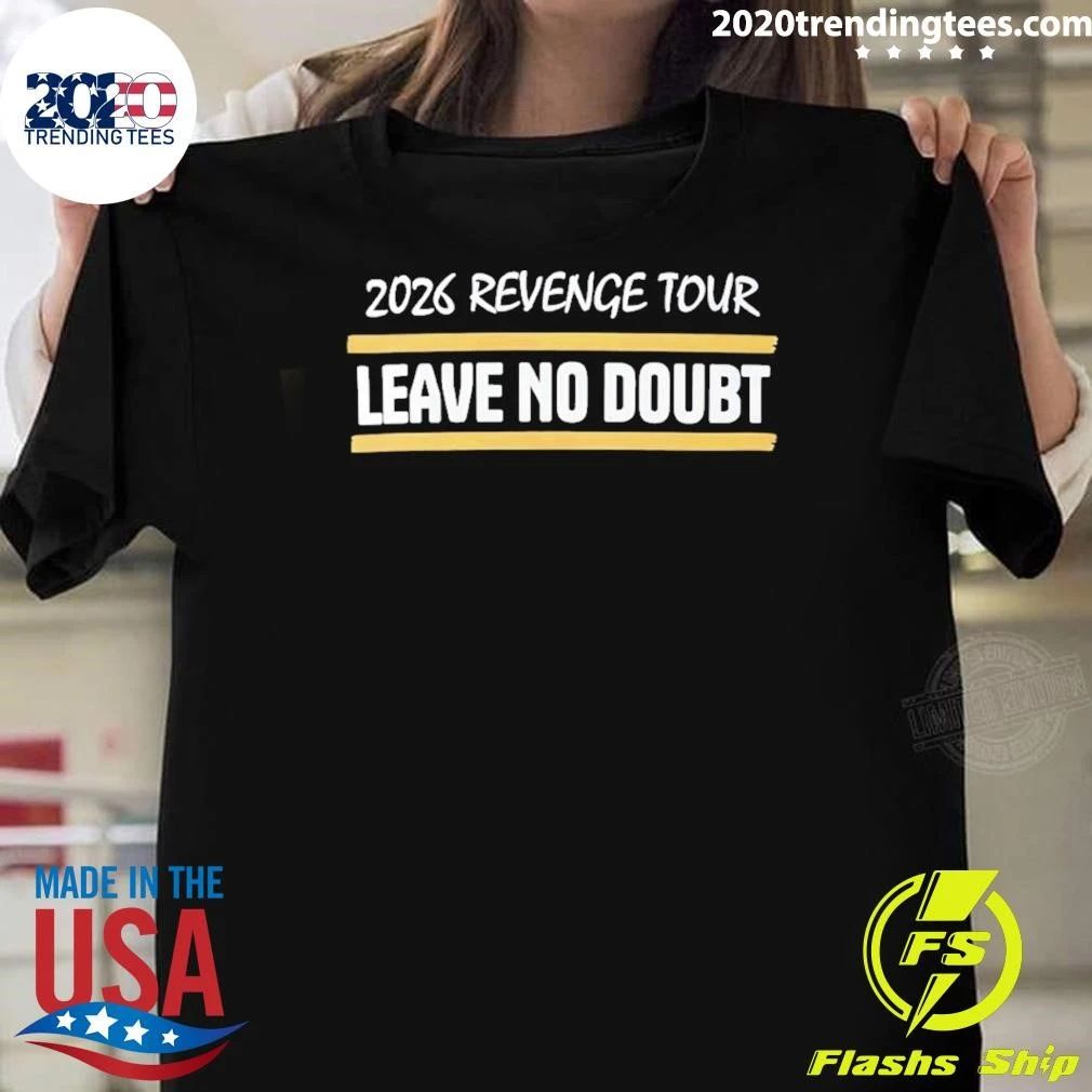 2026 Revenge Tour Leave No Doubt Shirt