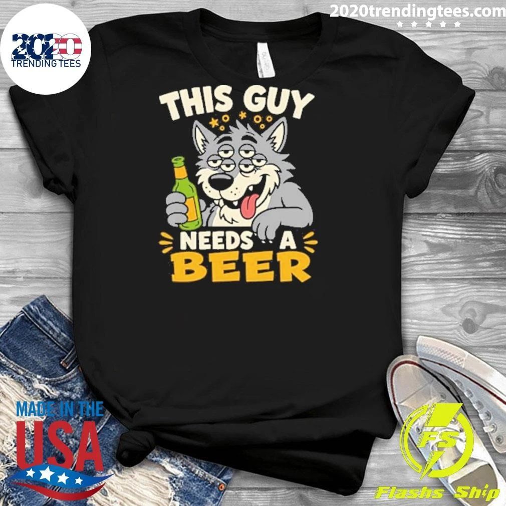 Tricou This Guy Need A Beer Shirt