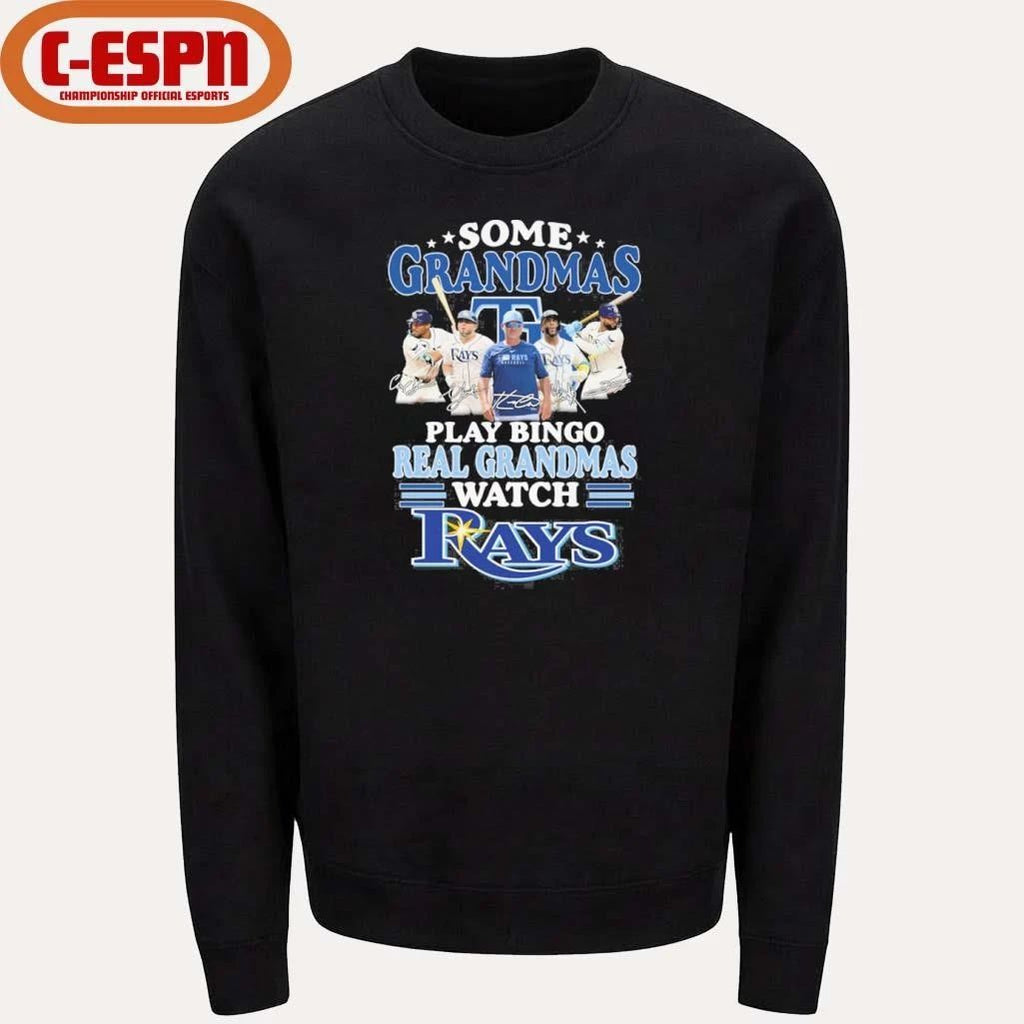 Some Grandmas Play Bingo Real Grandmas Watch Tampa Bay Rays Shirt