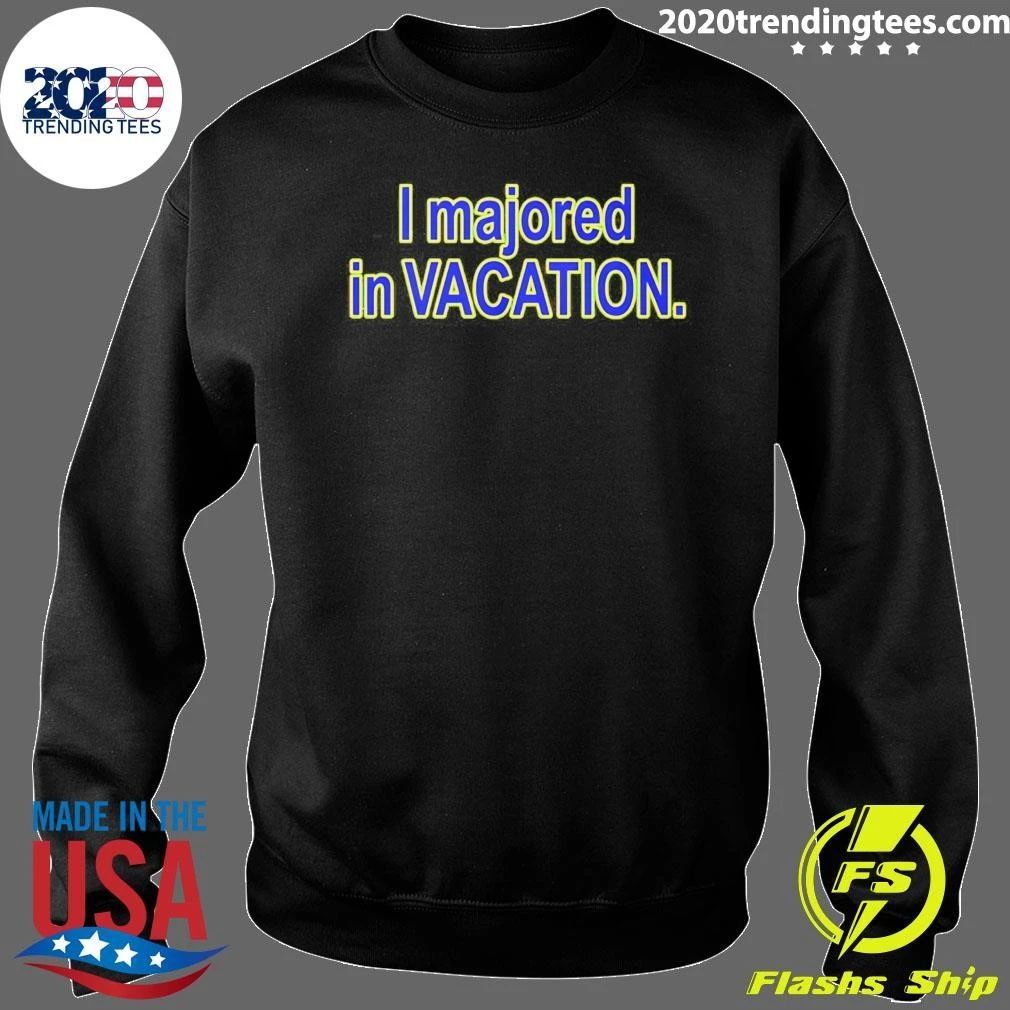 Chad Danforth I Majored In Vacation Shirt