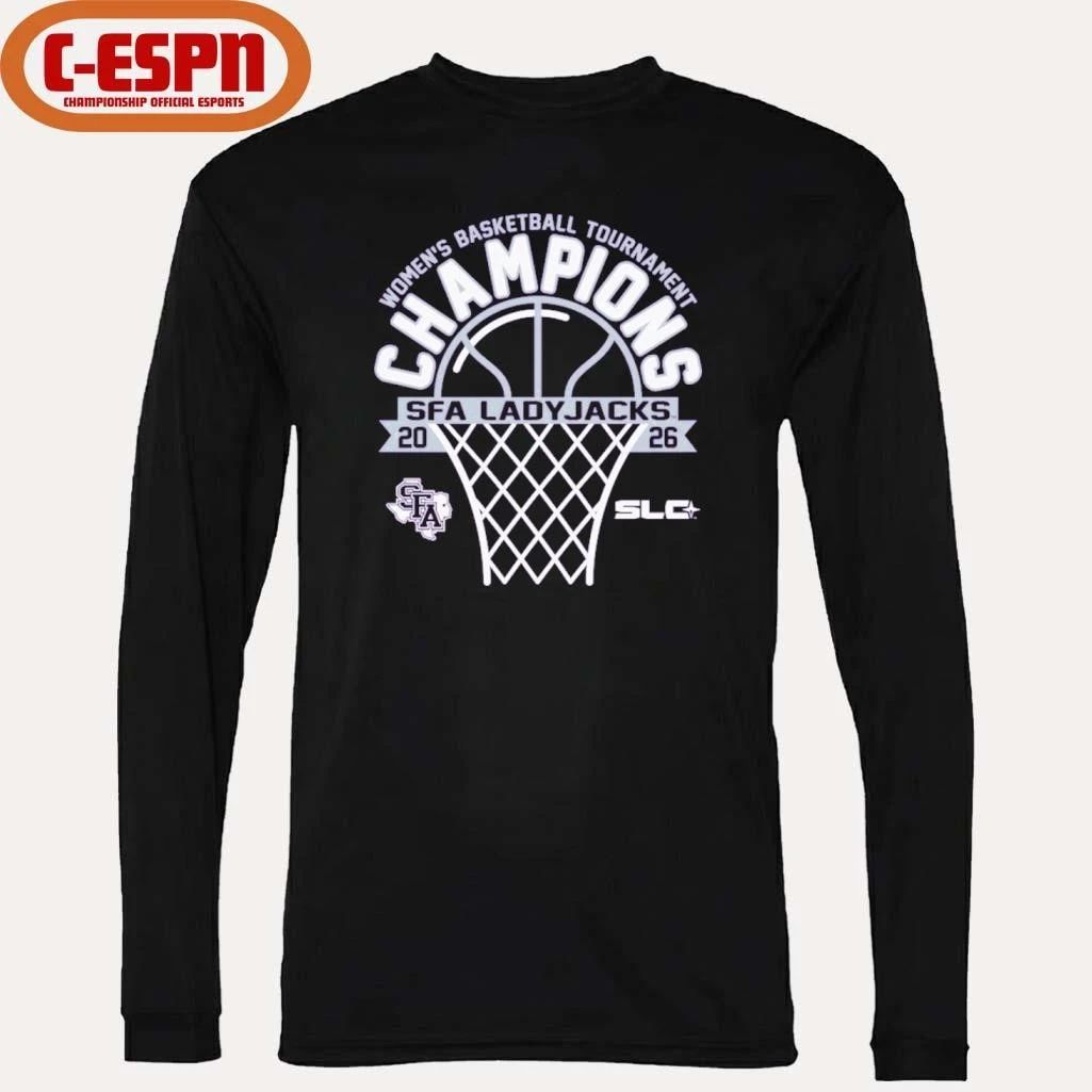 Stephen F Austin Ladyjacks 2026 Southland Conference Women’s Basketball Tournament Champions T-Shirt