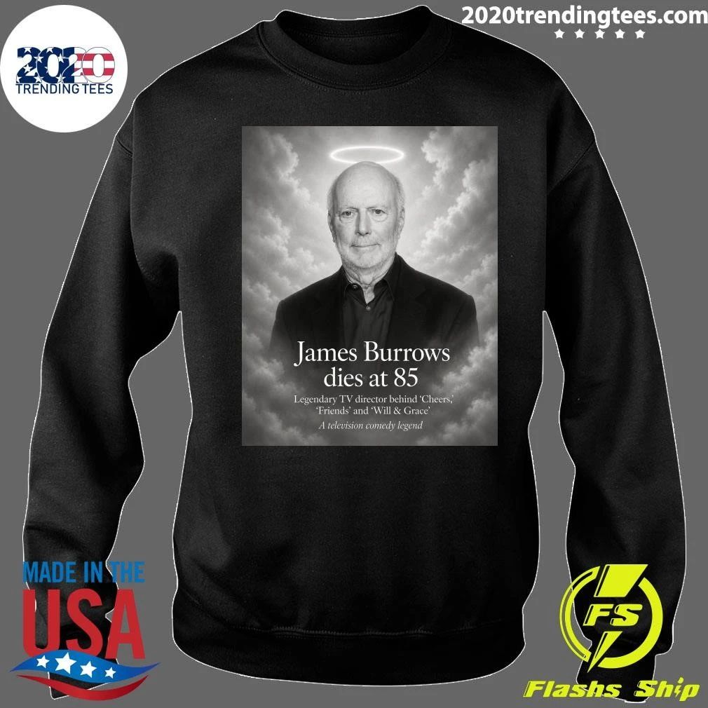 Rest in Peace, James Burrows April 18, 1940 – June 19, 2026 Shirt