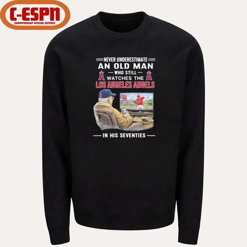 Never Underestimate An Old Man Who Still Watches The Los Angeles Angels In His Seventies Shirt