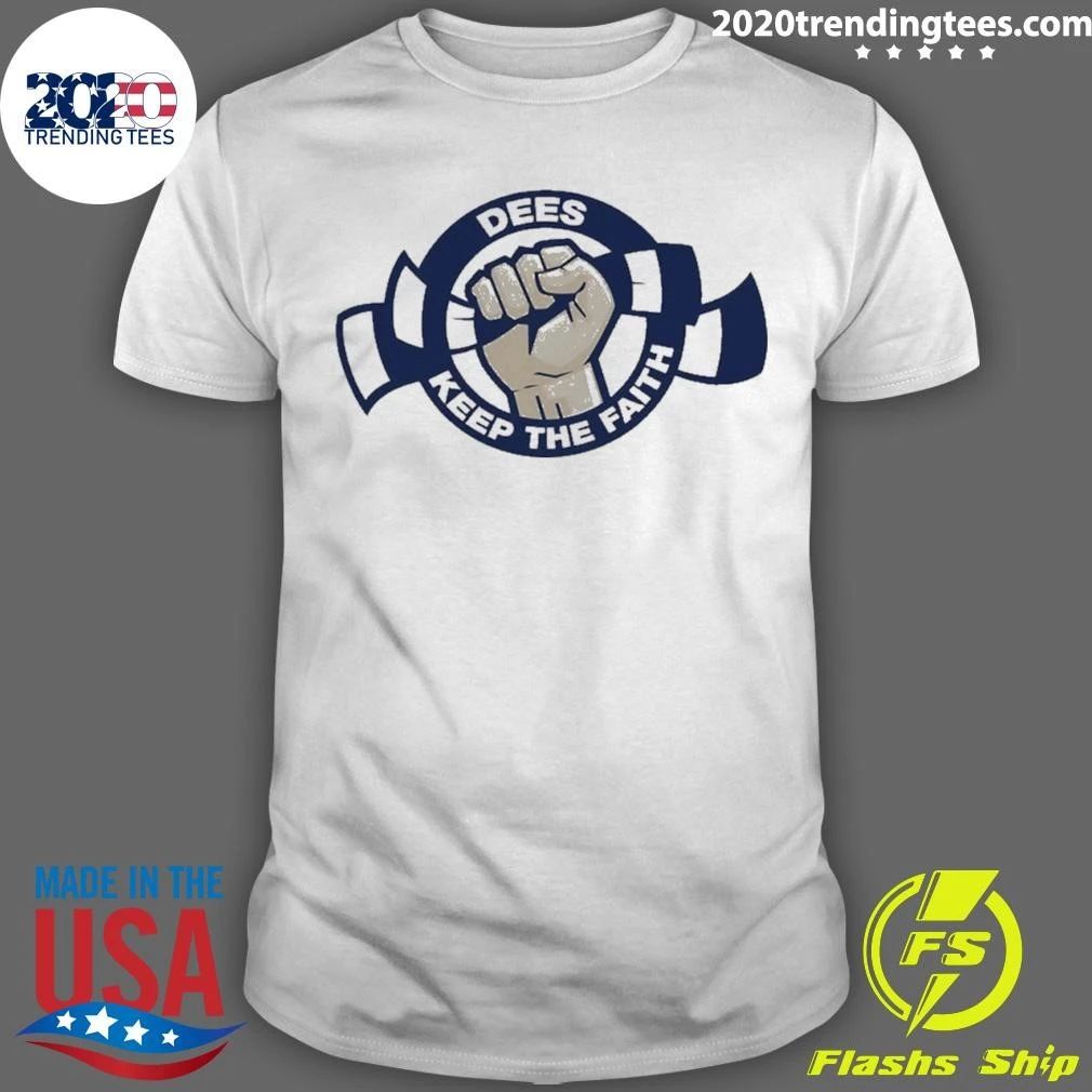 Dees Keep The Faith Shirt