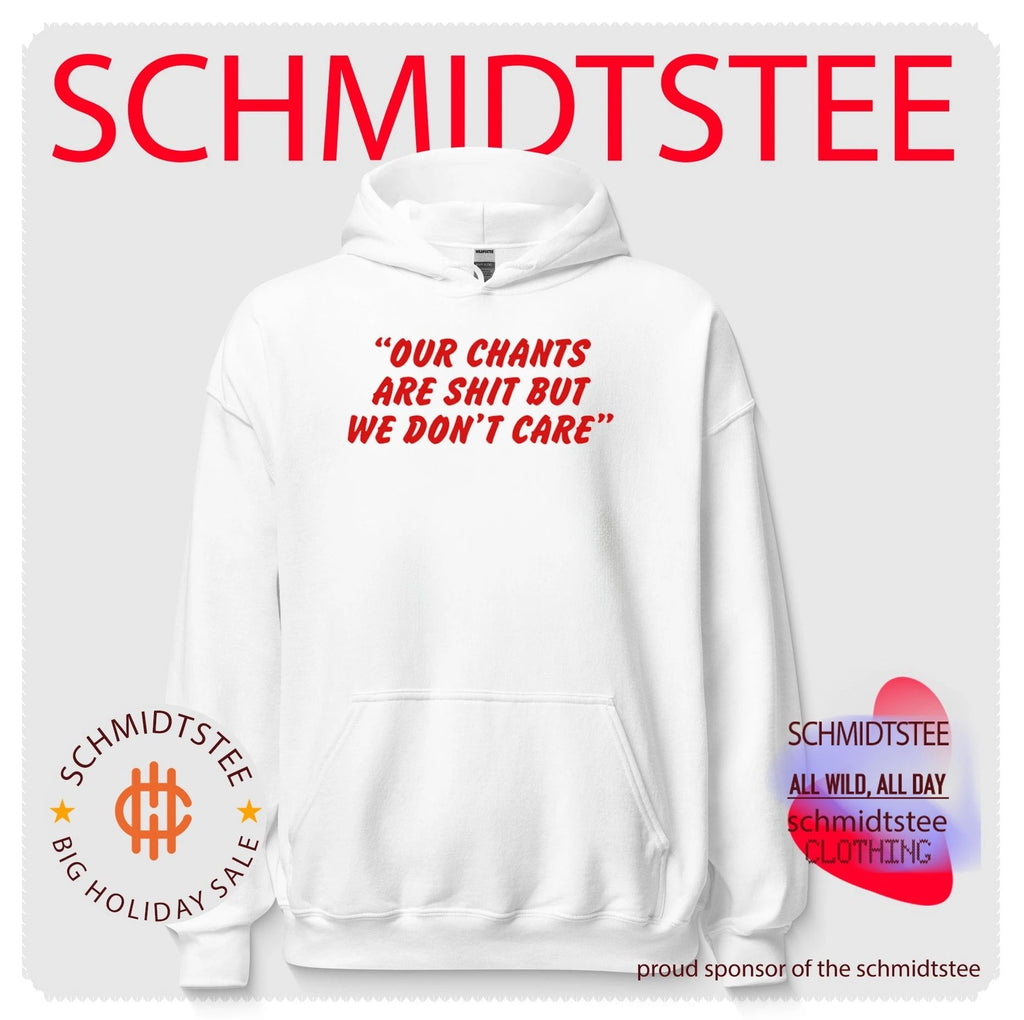 Our Chants Are Shit but We Don’t Care soccer fans shirt