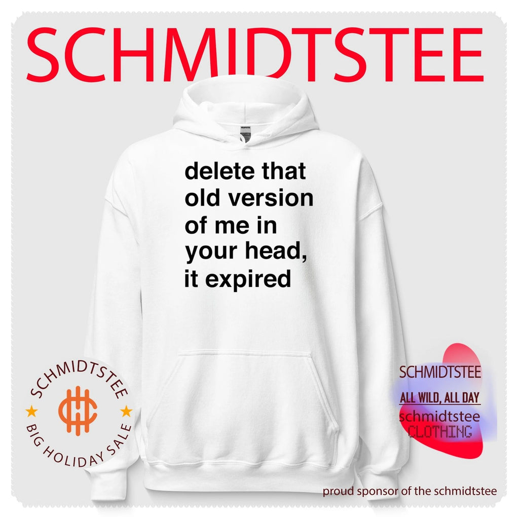 Delete that old version of me in your head it expired shirt
