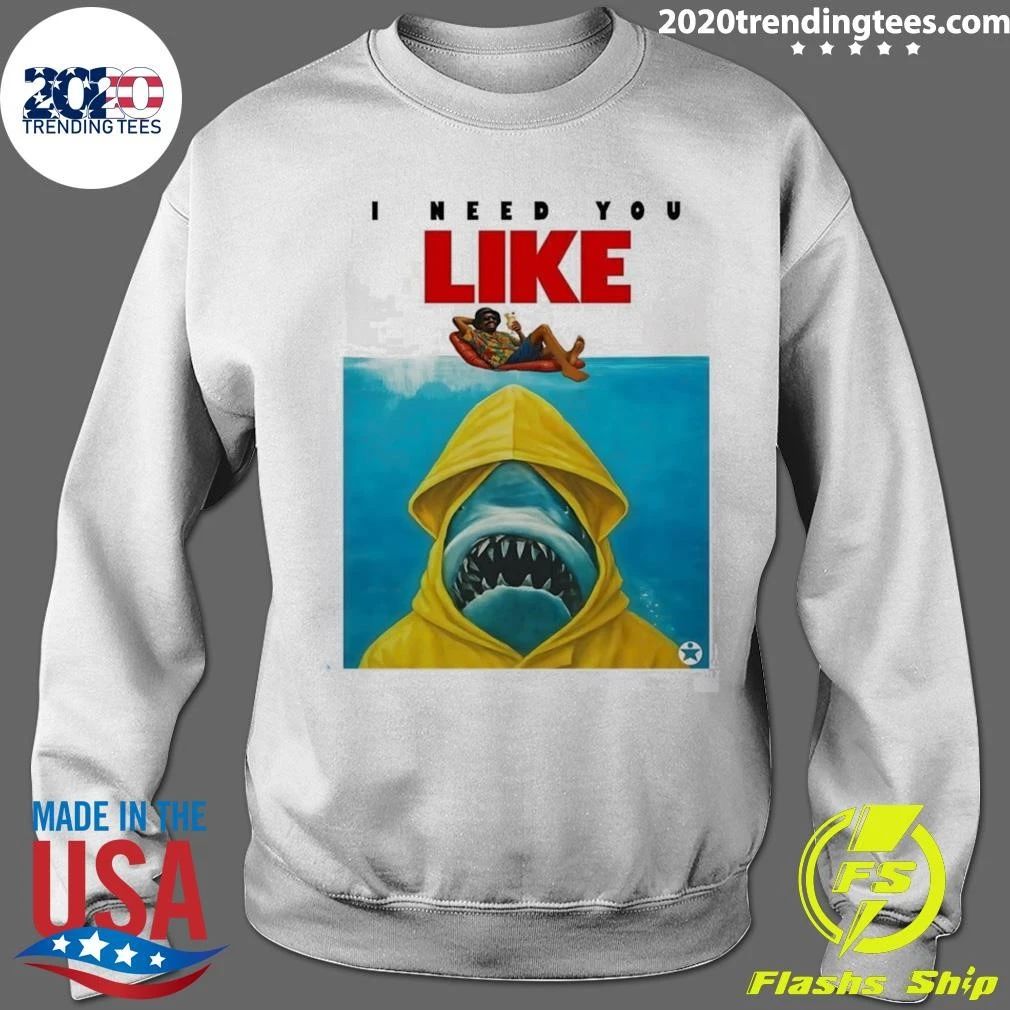 I Need You Like Shark Wearing Hoodie Man On Pool Float Parody Shirt