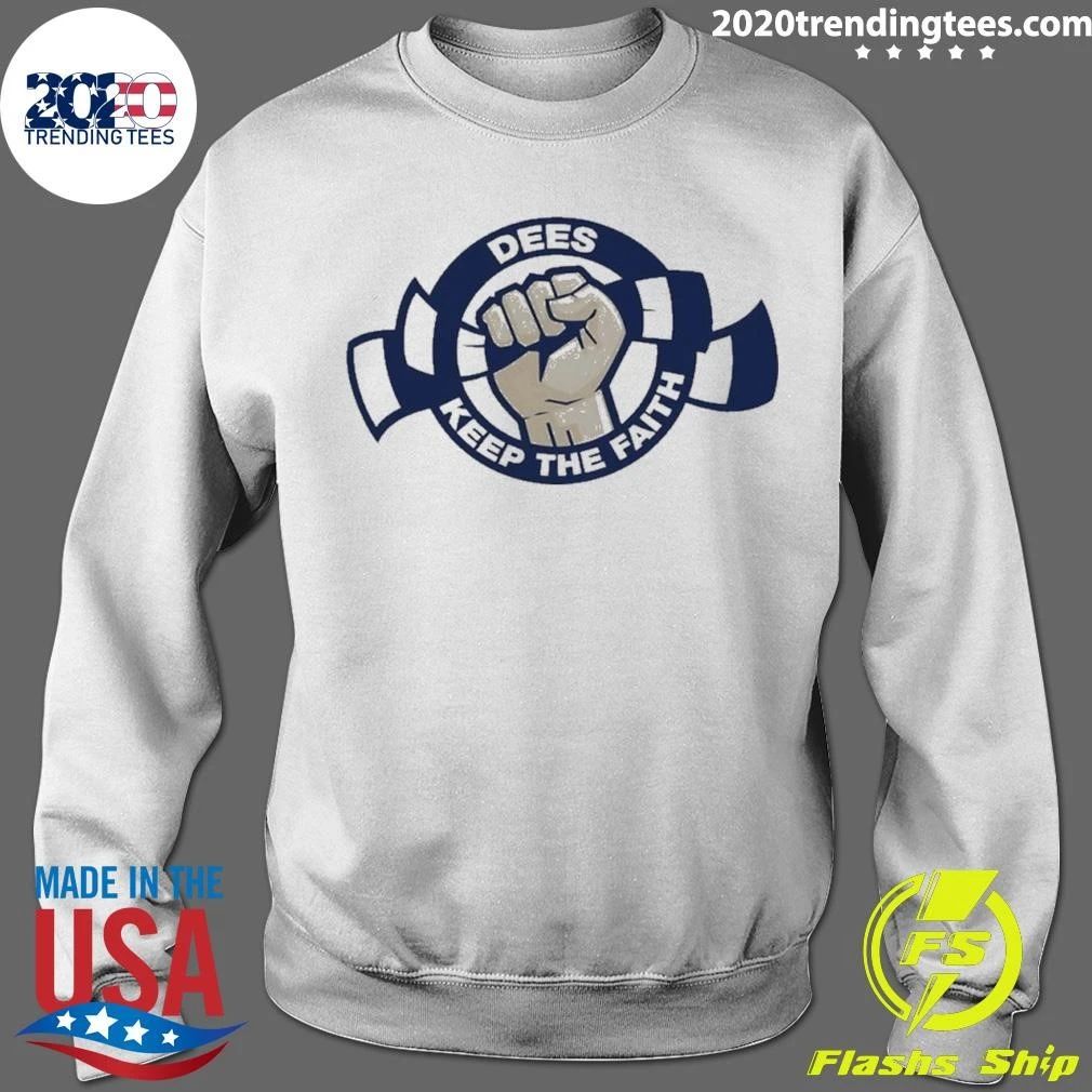 Dees Keep The Faith Shirt