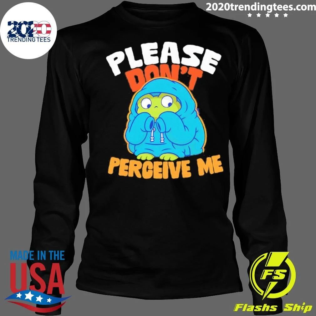 Frog Please Don’t Perceive Me Shirt
