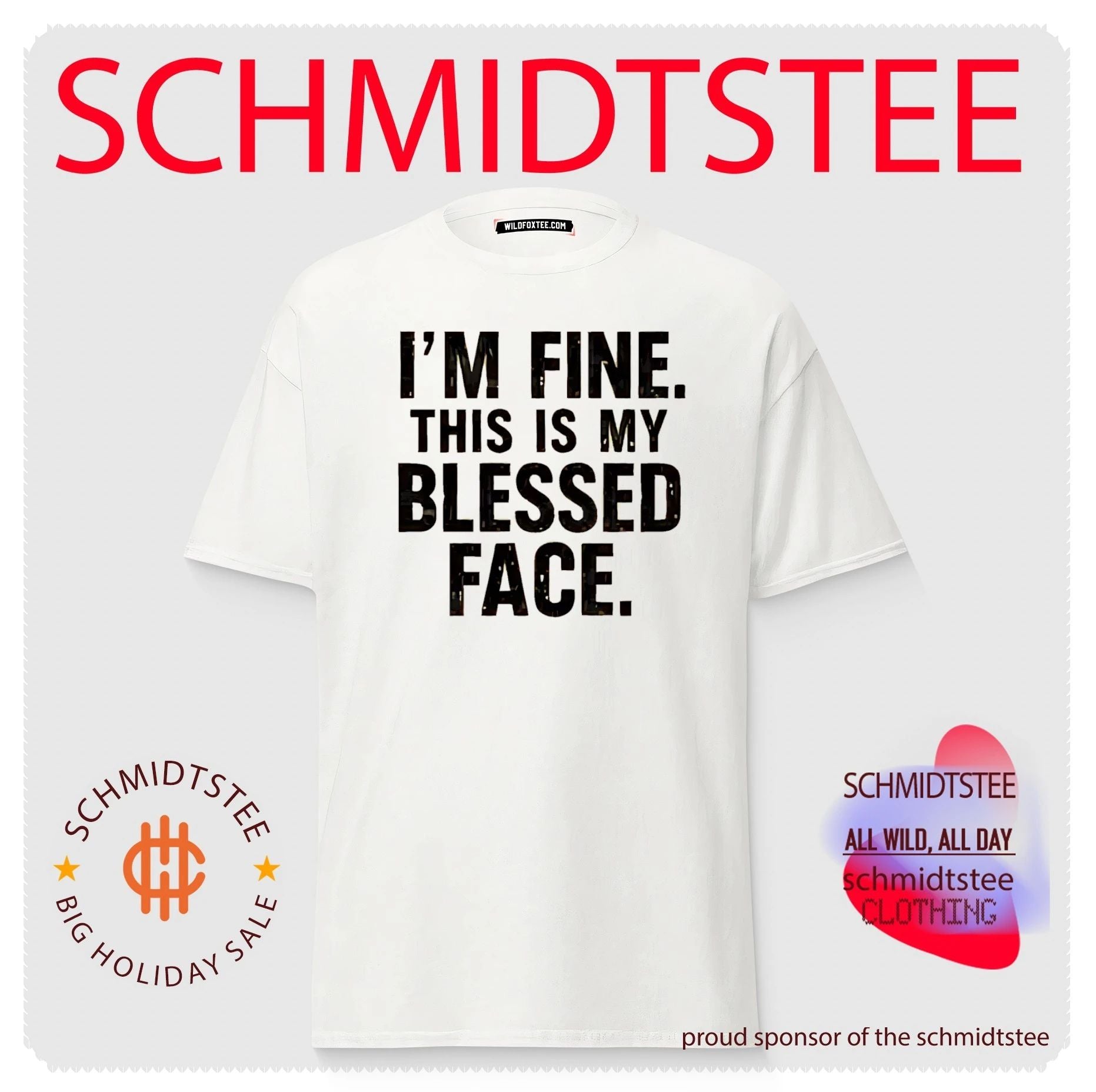 I’m fine this is my blessed face shirt