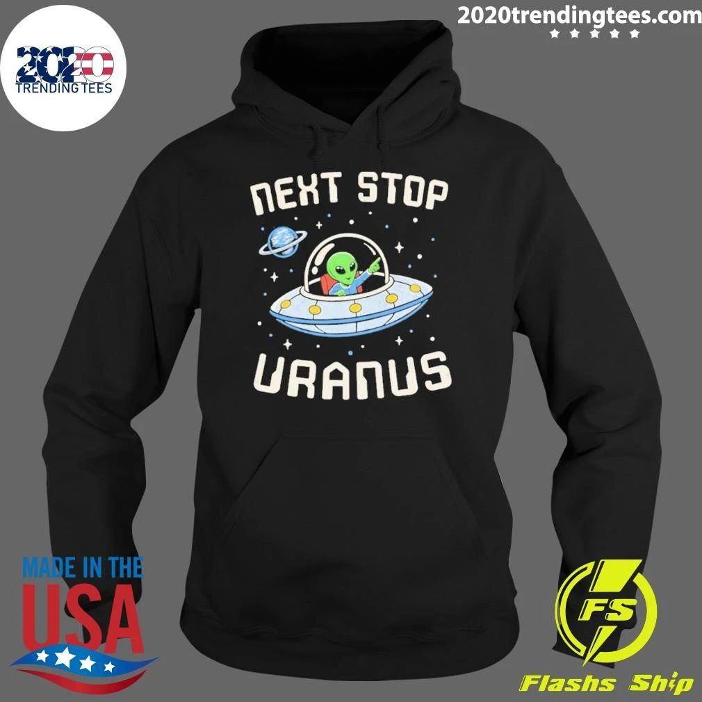 Next Stop Uranus Alien In Ufo Space Shirt