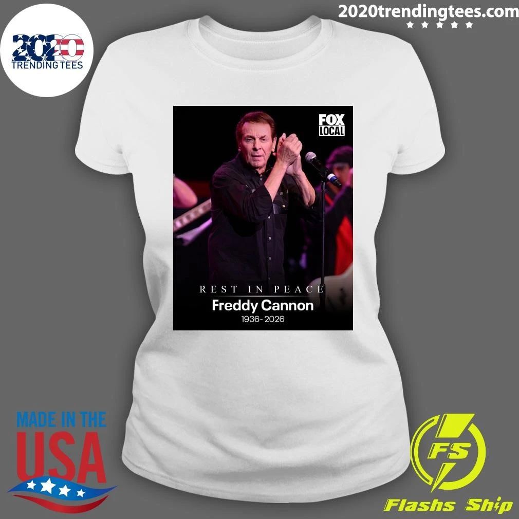 Rest In Peace Freddy Cannon 1936-2026 Shirt