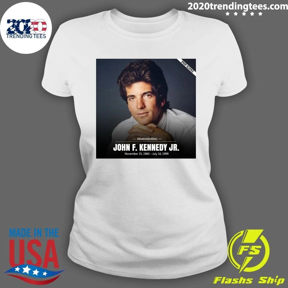 Remembering John F. Kennedy Jr. November 1960 – July 1999 Shirt