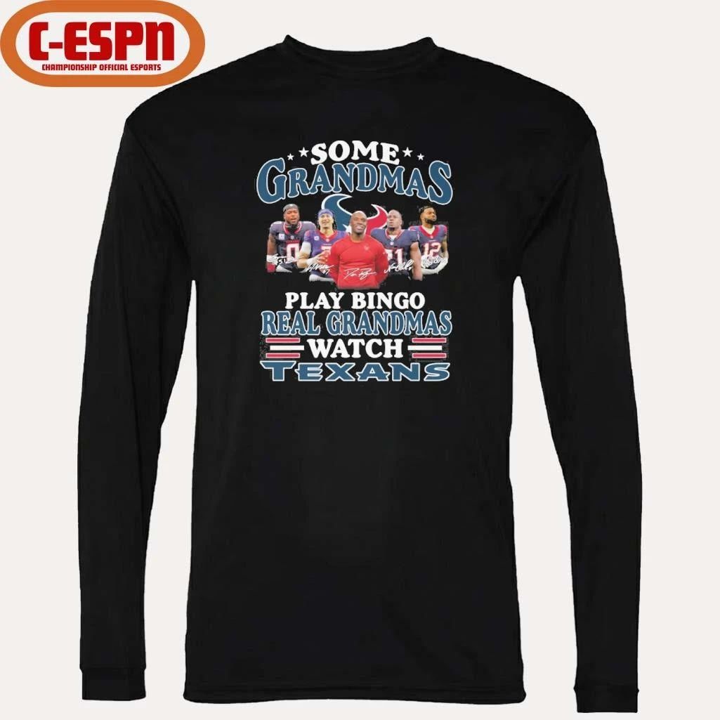 Some Grandmas Play Bingo Real Grandmas Watch Houston Texans Playoffs Shirt