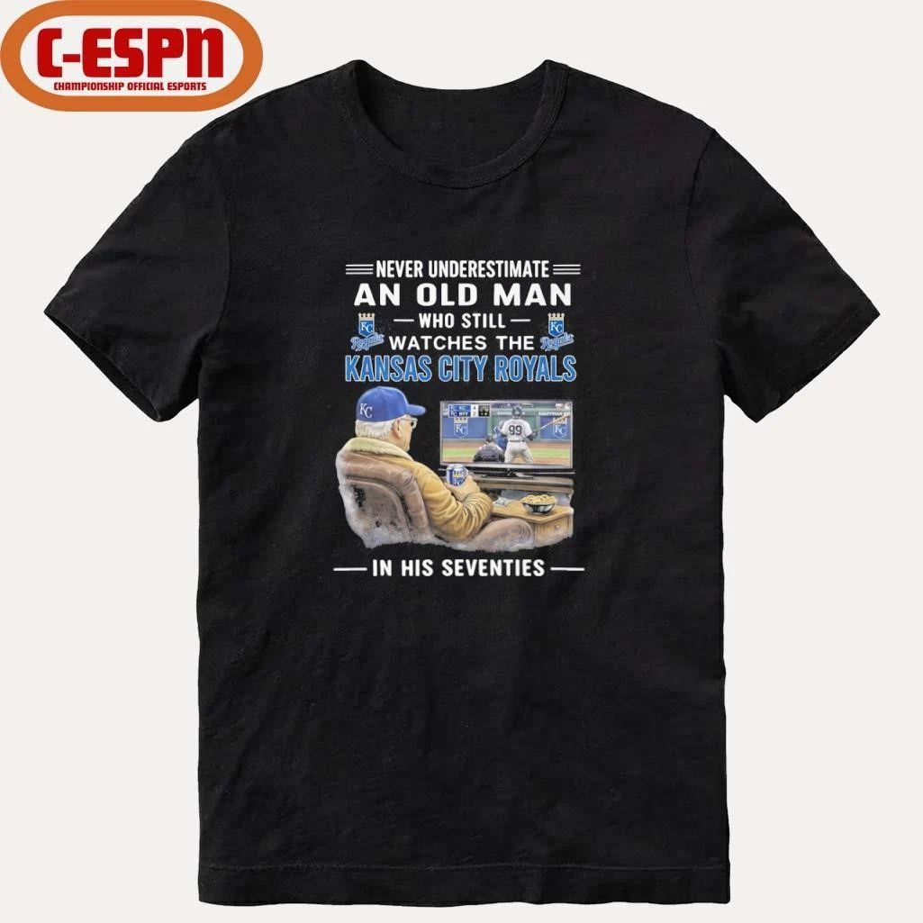 Never Underestimate An Old Man Who Still Watches The Kansas City Royals In His Seventies Shirt