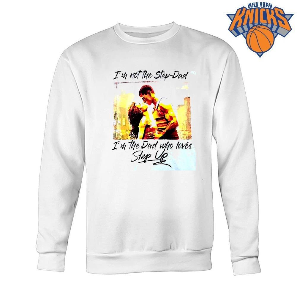 Im Not The Step Dad Im The Dad Who Loves Step Up Movie Romance Dancer Graphic Shirt
