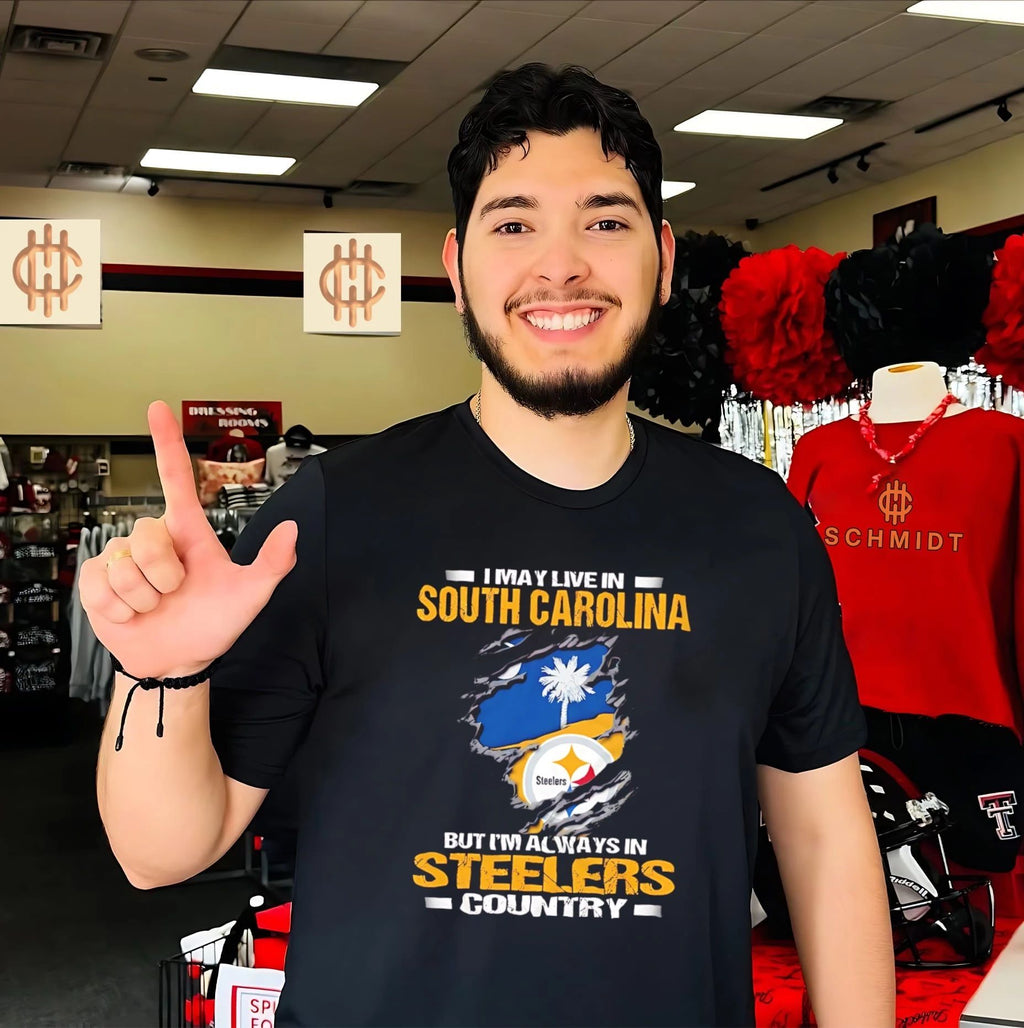 I may live in South Carolina but I’m always in Steelers country shirt