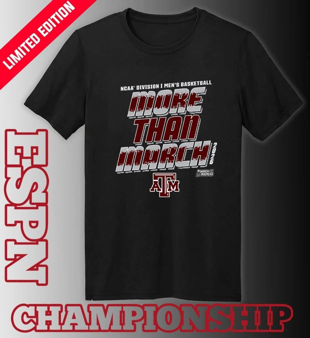 Texas A&M Men’s Basketball More Than March 2026 Shirt